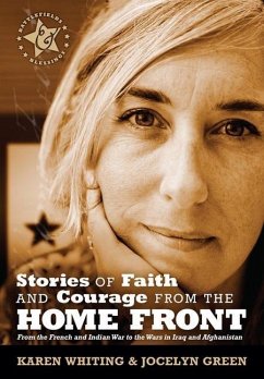 Stories of Faith and Courage from the Home Front - Green, Jocelyn; Whiting, Karen