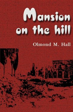 Mansion on the Hill - Hall, Olmond M.