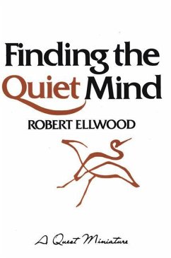 Finding the Quiet Mind - Ellwood, Robert