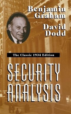 Security Analysis: The Classic 1934 Edition - Graham, Benjamin; Dodd, David