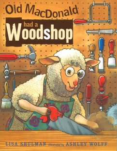 Old MacDonald Had a Woodshop - Shulman, Lisa