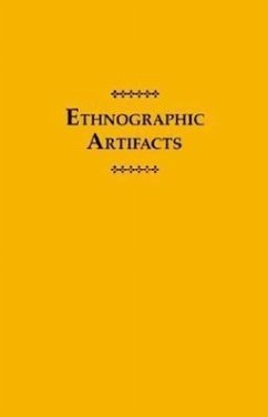 Ethnographic Artifacts: Challenges to a Reflexive Anthropology