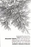 Word Routes: Journeys Through Etymology