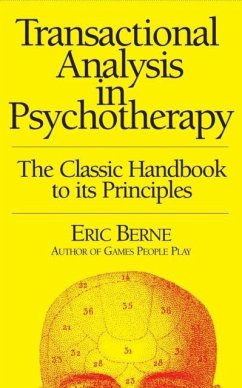Transactional Analysis in Psychotherapy - Berne, Eric Transactional Analysis in Psychotherapy - Berne, Eric