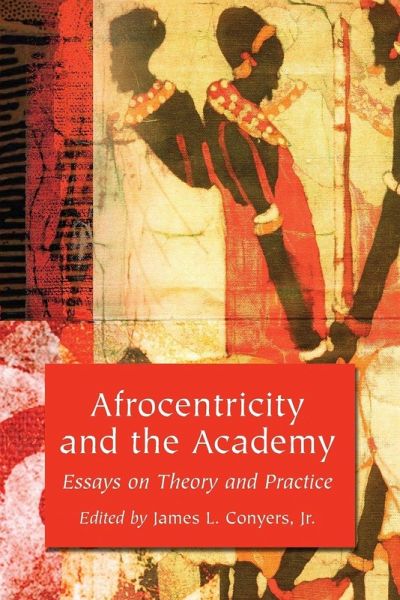 Afrocentricity and the Academy Afrocentricity and the Academy