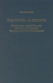 The Novel as Archive: The Genesis, Reception, and Criticism of Goethe's Wilhelm Meisters Wanderjahre