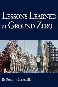 Lessons Learned at Ground Zero - Gillio, MD Robert G.