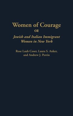 Women of Courage - Coser, Rose Laub; Perrin, Andrew J.; Anker, Laura S.