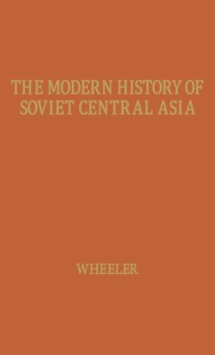 The Modern History of Soviet Central Asia. - Wheeler, Geoffrey; Unknown