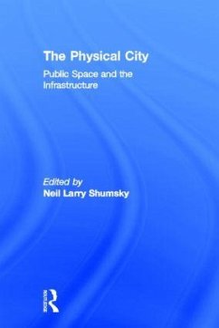 The Physical City - Shumsky, Neil L. (ed.)