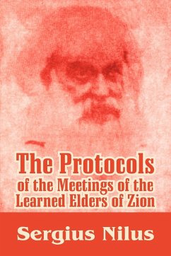 The Protocols of the Meetings of the Learned Elders of Zion with Preface and Explanatory Notes - Nilus, Serg'iei