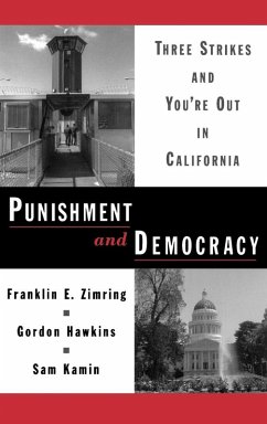 Punishment and Democracy - Zimring, Franklin E.; Kamin, Sam; Hawkins, Gordon