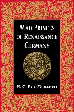 Cover Mad Princes of Renaissance Germany