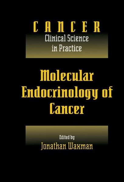 Molecular Endocrinology of Cancer Molecular Endocrinology of Cancer