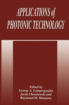 Applications of Photonic Technology - Chrostowski, J. / Lampropoulos, G.A. / Measures, R.M. (Hgg.)