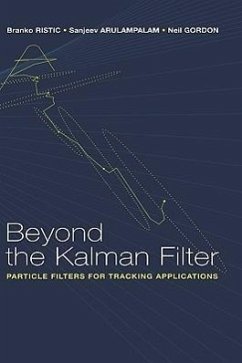 Beyond the Kalman Filter: Particle Filters for Tracking Applications - Ristic, Branko