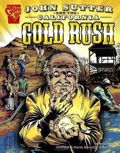 John Sutter and the California Gold Rush - Doeden, Matt