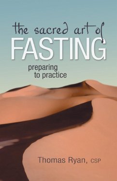 The Sacred Art of Fasting - Ryan, CSP Rev. Thomas