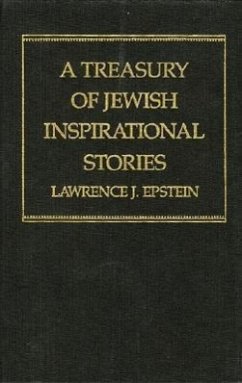 A Treasury of Jewish Inspirational Stories - Epstein, Lawrence J
