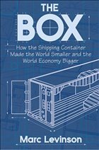 The Box - How the Shipping Container Changed the World - Levinson, Marc