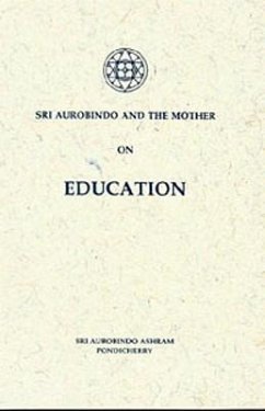 On Education - Aurobindo; The Mother