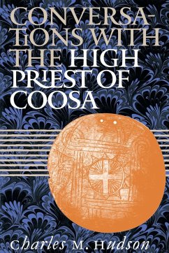 Conversations with the High Priest of Coosa - Hudson, Charles M.
