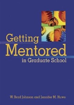 Getting Mentored in Graduate School - Johnson, W. Brad; Huwe, Jennifer M.