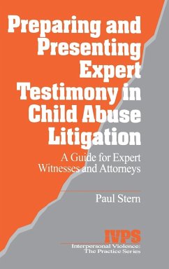 Preparing and Presenting Expert Testimony in Child Abuse Litigation - Stern, Paul