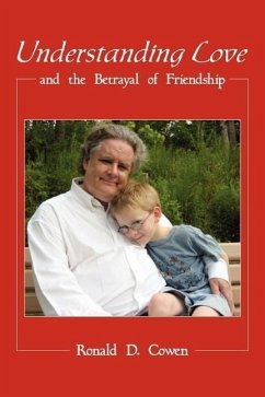 Understanding Love and the Betrayal of Friendship - Cowen, Ronald D.