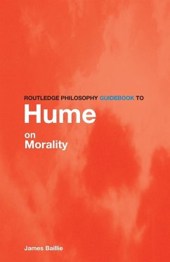 Routledge Philosophy GuideBook to Hume on Morality - Baillie, James