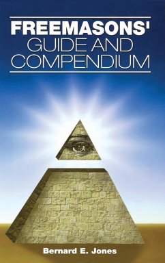 Freemasons' Guide and Compendium - Jones, Bernard E.