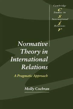 Normative Theory in International Relations - Cochran, Molly