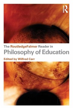The Routledgefalmer Reader in the Philosophy of Education - Wilfred Carr (ed.)