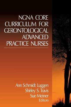 NGNA Core Curriculum for Gerontological Advanced Practice Nurses - Luggen, Ann Schmidt; Travis, Shirley S.