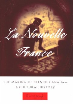 La Nouvelle France: The Making of French Canada--A Cultural History - Moogk, Peter N.