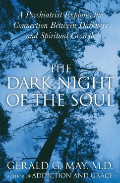 Dark Night of the Soul, The - May, Gerald G MD.