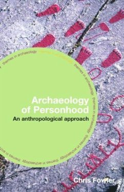 The Archaeology of Personhood - Fowler, Chris