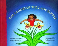 The Legend of the Lady Slipper - Lunge-Larsen, Lise; Preus, Margi