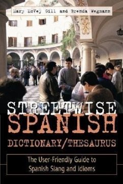 Streetwise Spanish Dictionary/Thesaurus - Mcvey Gill, Mary; Wegmann, Brenda