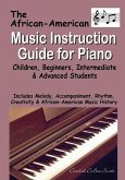 African American Music Instruction Guide for Piano: Children, Beginners, Intermediate & Advanced Students