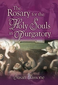 The Rosary for the Holy Souls in Purgatory - Tassone, Susan