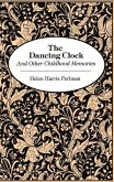 Dancing Clock: And Other Childhood Memories