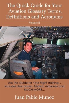 The Quick Guide for Your Aviation Glossary Terms, Definitions and Acronyms Volume #2