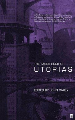 The Faber Book of Utopias - Carey, Professor John
