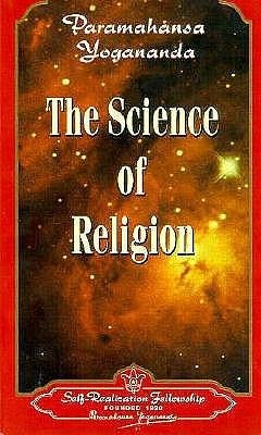 The Science of Religion - Yogananda, Paramahansa