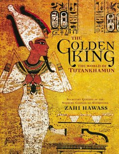 The Golden King: The World of Tutankhamun - Hawass, Zahi