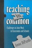 Teaching in Common: Challenges to Joint Work in Classrooms and Schools