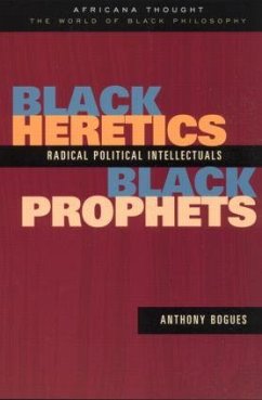 Black Heretics, Black Prophets - Bogues, Anthony