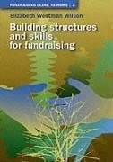 Building Structures and Skills for Fundraising - Westman Wilson, Elizabeth