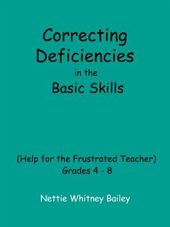 Correcting Deficiencies in the Basic Skills (Help for the Frustrated Teacher) - Bailey, Nettie Whitney